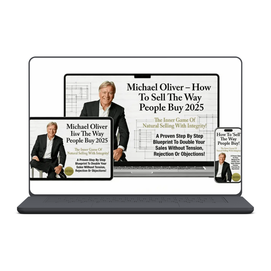 Michael Oliver – How To Sell the Way People Buy 2025